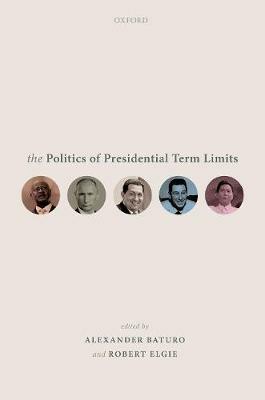 The Politics of Presidential Term Limits - cover