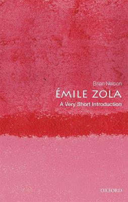 Émile Zola: A Very Short Introduction - Brian Nelson - cover