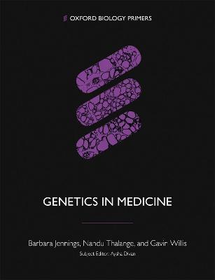 Genetics in Medicine - Barbara Jennings,Gavin Willis,Nandu Thalange - cover
