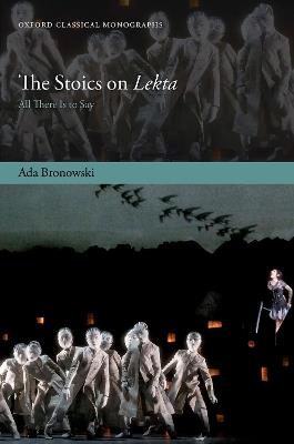 The Stoics on Lekta: All There Is to Say - Ada Bronowski - cover