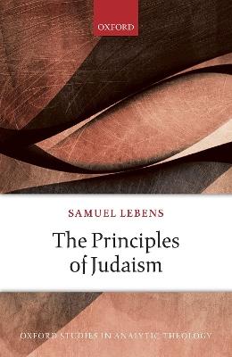 The Principles of Judaism - Samuel Lebens - cover