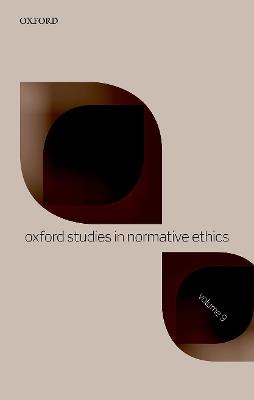 Oxford Studies in Normative Ethics Volume 9 - cover