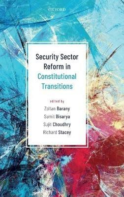 Security Sector Reform in Constitutional Transitions - cover