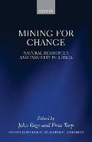 Mining for Change: Natural Resources and Industry in Africa - cover