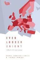 Ever Looser Union?: Differentiated European Integration - Frank Schimmelfennig,Thomas Winzen - cover