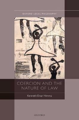 Coercion and the Nature of Law - Kenneth Einar Himma - cover