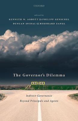 The Governor's Dilemma: Indirect Governance Beyond Principals and Agents - cover