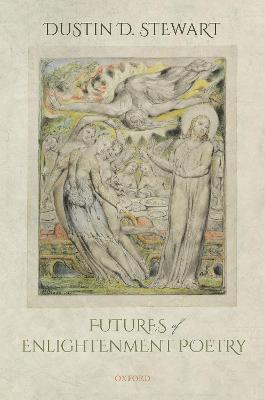 Futures of Enlightenment Poetry - Dustin D. Stewart - cover