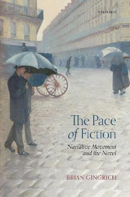 The Pace of Fiction: Narrative Movement and the Novel - Brian Gingrich - cover