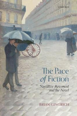 The Pace of Fiction: Narrative Movement and the Novel - Brian Gingrich - cover
