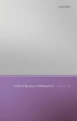 Oxford Studies in Metaethics Volume 15 - cover