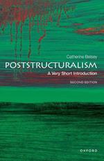 Poststructuralism: A Very Short Introduction