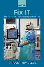 Fix IT: See and solve the problems of digital healthcare