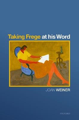 Taking Frege at his Word - Joan Weiner - cover