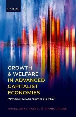 Growth and Welfare in Advanced Capitalist Economies: How Have Growth Regimes Evolved? - cover