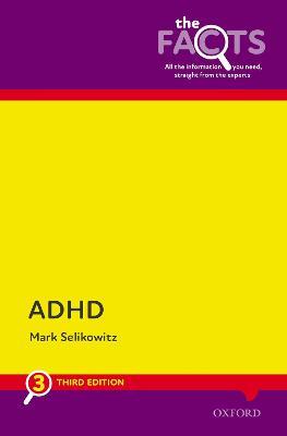 ADHD: The Facts - Mark Selikowitz - cover