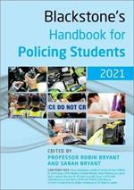 Blackstone's Handbook for Policing Students 2021