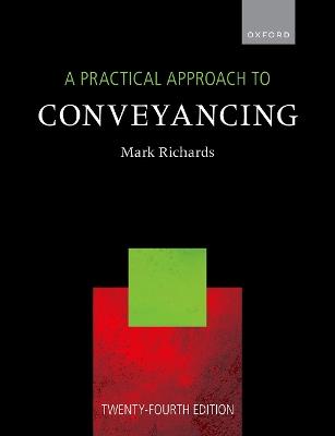 A Practical Approach to Conveyancing - Mark Richards - cover