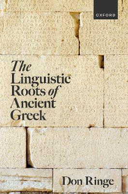 The Linguistic Roots of Ancient Greek - Don Ringe - cover