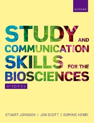 Study and Communication Skills for the Biosciences - Stuart Johnson,Jon Scott,Dominic Henri - cover