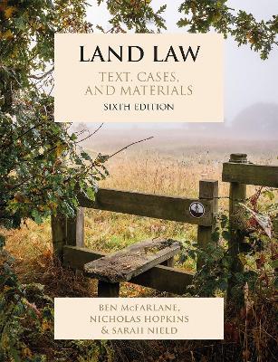 Land Law: Text, Cases, and Materials - Ben McFarlane,Nicholas Hopkins,Sarah Nield - cover