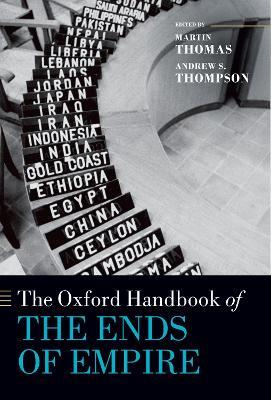 The Oxford Handbook of the Ends of Empire - cover