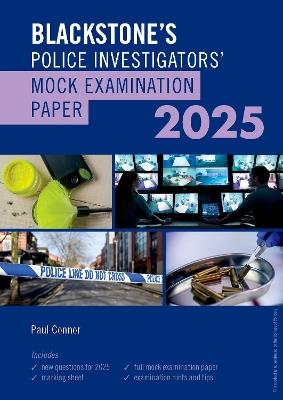Blackstone's Police Investigators Mock Exam 2025 - Paul Connor - cover