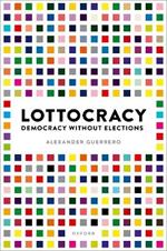 Lottocracy: Democracy Without Elections