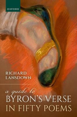A Guide to Byron's Verse in Fifty Poems - Richard Lansdown - cover