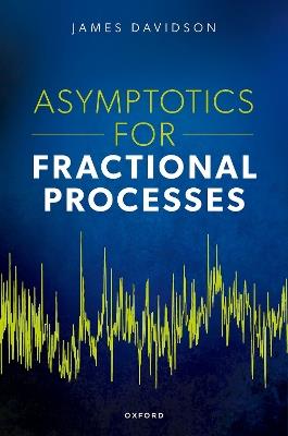 Asymptotics for Fractional Processes - James Davidson - cover