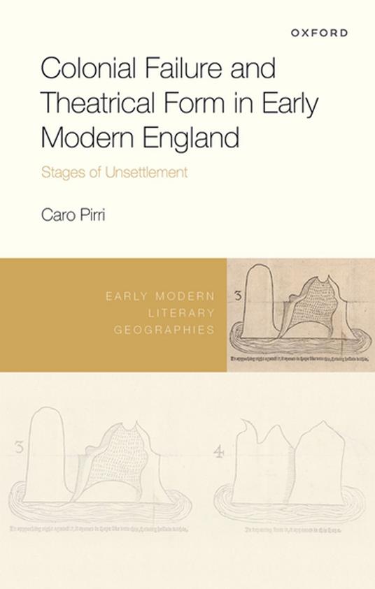 Colonial Failure and Theatrical Form in Early Modern England