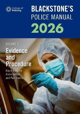 Blackstone's Police Manuals Volume 2: Evidence and Procedure 2026 - Paul Connor - cover