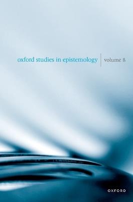 Oxford Studies in Epistemology: Volume 8 - cover