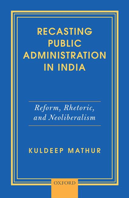 Recasting Public Administration in India