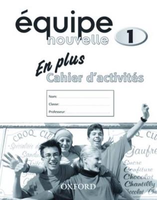 Équipe nouvelle: Part 1: En Plus Workbook - Danièle Bourdais,Sue Finnie - cover