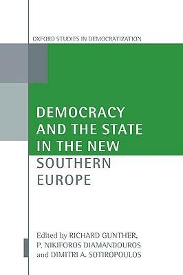 Democracy and the State in the New Southern Europe - cover