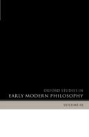 Oxford Studies in Early Modern Philosophy Volume 3 - cover