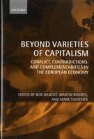 Beyond Varieties of Capitalism: Conflict, Contradictions, and Complementarities in the European Economy - cover