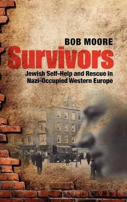 Survivors: Jewish Self-Help and Rescue in Nazi-Occupied Western Europe - Bob Moore - cover