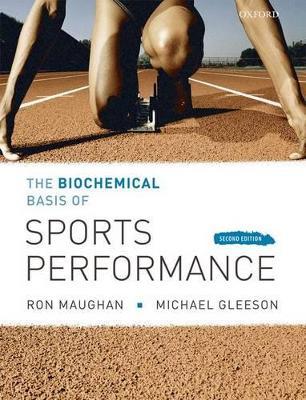 The Biochemical Basis of Sports Performance - Ronald J. Maughan,Michael Gleeson - cover