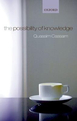 The Possibility of Knowledge - Quassim Cassam - cover