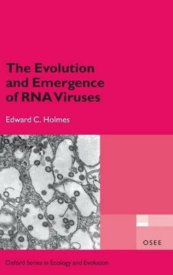 The Evolution and Emergence of RNA Viruses - Edward C. Holmes - cover