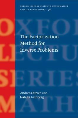The Factorization Method for Inverse Problems - Andreas Kirsch,Natalia Grinberg - cover