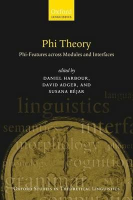 Phi Theory: Phi-Features Across Modules and Interfaces - cover