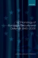 A Chronology of European Security and Defence 1945-2007 - Julian Lindley-French - cover