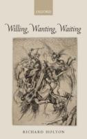 Willing, Wanting, Waiting - Richard Holton - cover