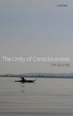 The Unity of Consciousness - Tim Bayne - cover
