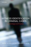 Witness Identification in Criminal Cases: Psychology and Practice - Rachel Wilcock,Ray Bull,Rebecca Milne - cover