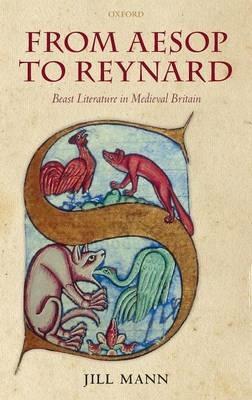 From Aesop to Reynard: Beast Literature in Medieval Britain - Jill Mann - cover