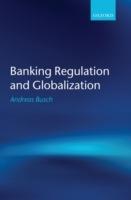 Banking Regulation and Globalization - Andreas Busch - cover
